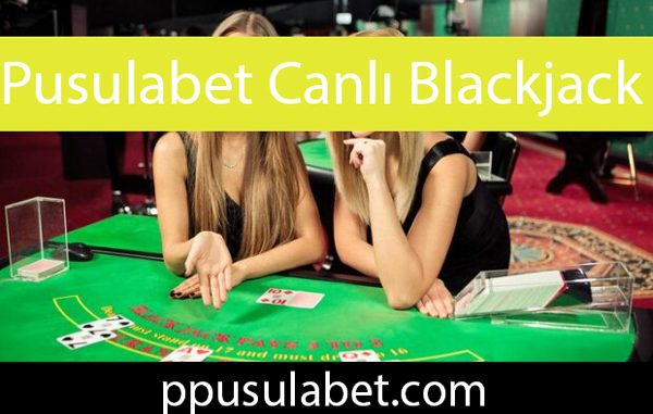 Pusula canlı blackjack oynamanın en doğru adresidir.